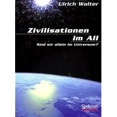 Zivilisationen im All. Sind wir allein im Universum?
