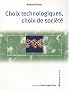 Choix technologiques, choix de soci�t�