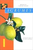 Agrumes : Comment les choisir et les cultiver facilement