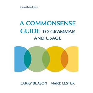 A Commonsense Guide to Grammar and Usage