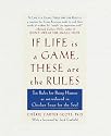 If Life is a Game, These are the Rules