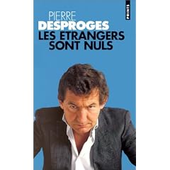 Etrangers sont nuls (les)