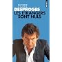 Etrangers sont nuls (les)