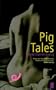 Pig Tales