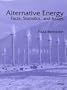 Alternative Energy: Facts, Statistics, and Issues (Alternative Energy)