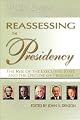 Reassessing the Presidency : The Rise of the Executive State and the Decline of Freedom