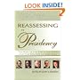 Reassessing the Presidency : The Rise of the Executive State and the Decline of Freedom