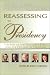 Reassessing the Presidency : The Rise of the Executive State and the Decline of Freedom