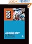 U2's "Achtung Baby" (33 1/3)