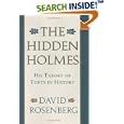 The Hidden Holmes: His Theory of Torts in History by David Rosenberg