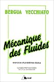 M�canique des fluides parfaits : classes pr�paratoires, premier cycle universitaire