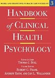 Handbook of Clinical Health Psychology: Models and Perspectives in Health Psychology (Handbook of Clinical Health Psychology)