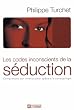 Codes inconscients de la s�duction