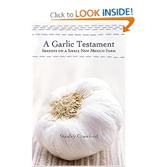 A Garlic Testament: Seasons on a Small New Mexico Farm