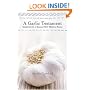 A Garlic Testament: Seasons on a Small New Mexico Farm