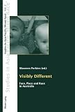 Visibly Different: Face, Place and Race in Australia (Studies in Asia-Pacific "Mixed Race")