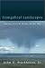 Evangelical Landscapes: Facing Critical Issues of the Day by John G. Stackhouse Jr. ISBN 080102594X