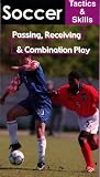 Soccer Tactics & Skills - Passing, Receiving & Combination Play