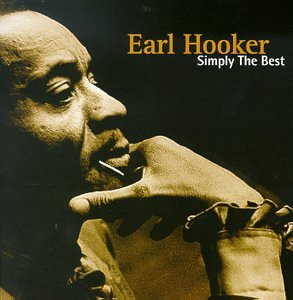 Earl Hooker - Simply the Best - Zortam Music