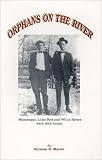 Orphans on the River: Little Red White and Mississippi Rivers Were Their Home