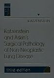 Katzenstein and Askin s Surgical Pathology of Non-Neoplastic Lung Disease