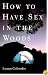 How to Have Sex in the Woods