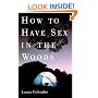 How to Have Sex in the Woods