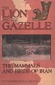 Lion and Gazelle: The Mammals and Birds of Iran (Lion & Gazelle)