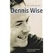 Dennis Wise: The Autobiography