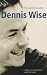 Dennis Wise Autobiography
