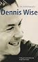Dennis Wise: The Autobiography