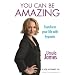 You Can be Amazing: Transform Your Life with Hypnosis