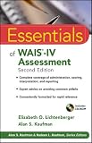 Essentials of WAIS-IV Assessment (Essentials of Psychological Assessment)