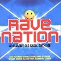 Rave Nation - 40 Massive Old Skool Anthems [Double CD]