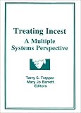 Treating Incest: A Multiple Systems Perspective