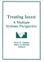 Treating Incest: A Multiple Systems Perspective