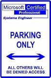 MCSE PARKING ONLY computer street sign