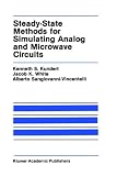 Steady-State Methods for Simulating Analog and Microwave Circuits (The Springer International Series in Engineering and Computer Science)