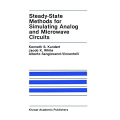Steady-State Methods for Simulating Analog and Microwave Circuits (The Springer International Series in Engineering and Computer Science)