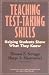 Teaching Test Taking Skills: Helping Students Show What They Know (Cognitive Strategy Training Series)