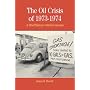 The Oil Crisis of 1973-1974: A Brief History with Documents (The Bedford Series in History and Culture)