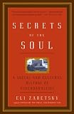 Secrets of the Soul: A Social and Cultural History of Psychoanalysis