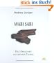 Wabi Sabi: Edle Einfachheit als h�chste Tugend