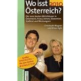 Wo isst �sterreich? 2010: Die 1200 besten Wirtsh�user in �sterreich, S�dtirol, Friaul, Slowenien; Istrien und Westungarn: Die 1200 besten Wirtsh�user ... Istrien, Slowenien,  S�dtirol und Westungarnvon "Klaus Egle"