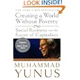 Creating a World Without Poverty: Social Business and the Future of Capitalism by Muhammad Yunus