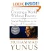 Creating a World Without Poverty: Social Business and the Future of Capitalism