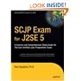 SCJP Exam for J2SE 5: A Concise and Comprehensive Study Guide for The Sun Certified Java Programmer Exam