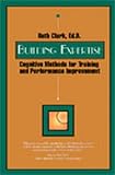 Building expertise: Cognitive methods for training and performance improvement