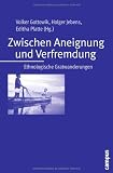 Produkt-Bild: Zwischen Aneignung und Verfremdung: Ethnologische Gratwanderungen Festschrift f&uuml;r Karl-Heinz Kohl