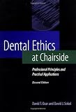 Dental Ethics at Chairside: Professional Principles and